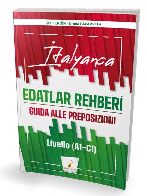 İtalyanca Edatlar Rehberi - Guida Alle Preposizioni - Livello (A1- C1)