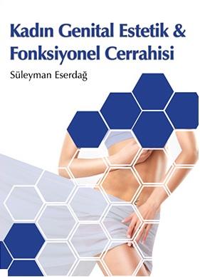 Kadın Genital Estetik ve Fonksiyonel Cerrahisi Kitabı Süleyman Eserdağ