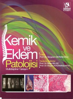 Kemik ve Eklem Patolojisi Multidisipliner Yaklaşım Sergülen DERVİŞOĞLU