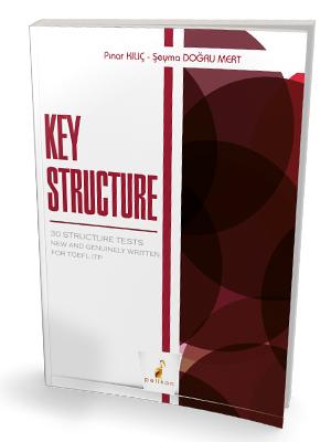 Key Structure 30 Structure Tests New and Genuinely Written for TOEFL I