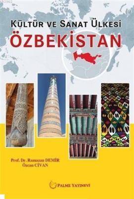 Kültür ve Sanat Ülkesi Özbekistan Özcan Civan
