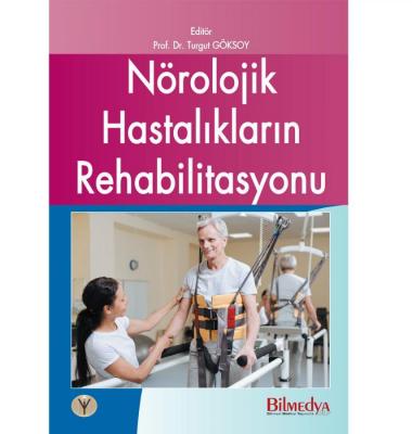 Nörolojik Hastalıkların Rehabilitasyonu Prof. Dr. Turgut Göksoy