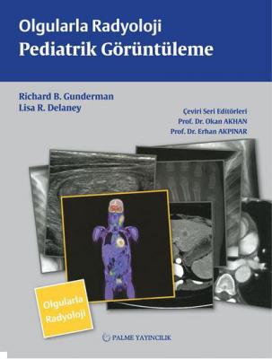Olgularla Radyoloji Pediatrik Görüntüleme Richard B. Gunderman
