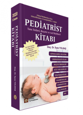 Pediatrist Tanı Tedavi Reçete ve Acil Rehberi Kitabı İlyas Yolbaş