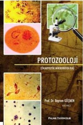 Protozooloji (Ökaryotik Mikrobiyoloji) Bayram Göçmen