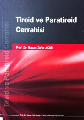 Tiroid ve Paratiroid Cerrahisi Hasan Zafer Acar