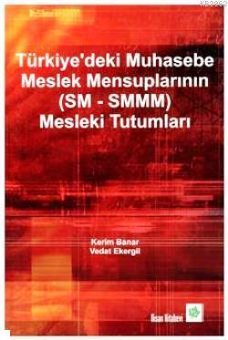 Türkiye'deki Muhasebe Meslek Mensuplarının (SM - SMMM) Mesleki Tutumla