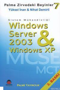 Zirvedeki Beyinler 07 Windows Server 2003 Windows XP Nihat Demirli