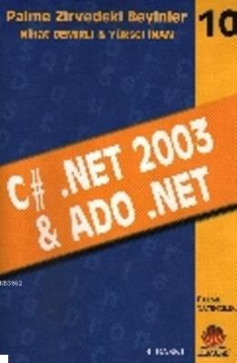Zirvedeki Beyinler 10 C .NET 2003 ADO.NET Yüksel İnan