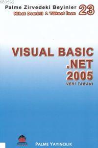 Zirvedeki Beyinler 23 Visual Basic .NET 2005 Veri Tabanı Nihat Demirli