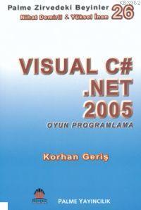 Zirvedeki Beyinler 26 Visual C .Net 2005 Oyun Programlama Nihat Demirl