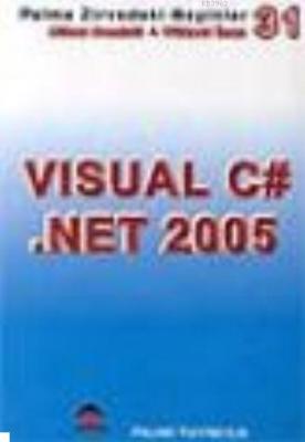 Zirvedeki Beyinler 31 Visual C .Net 2005 Kolektif