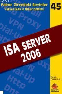 Zirvedeki Beyinler 45 ISA Server 2006 Nihat Demirli