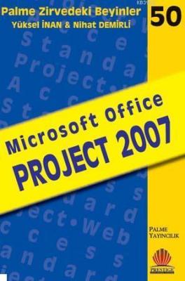 Zirvedeki Beyinler 50 Microsoft Office Project 2007 Nihat Demirli