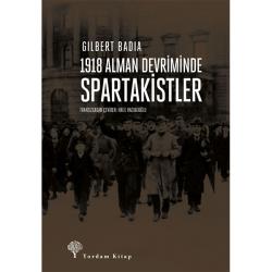 1918 ALMAN DEVRİMİNDE SPARTAKİSTLER