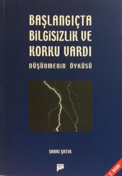 Başlangıçta Bilgisizlik ve Korku Vardı