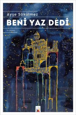 BENİ YAZ DEDİ