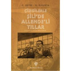 ÇİZGİLERLE ŞİLİ'DE ALLENDE'Lİ YILLAR