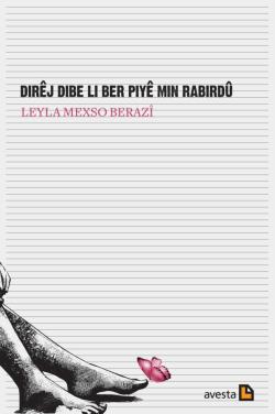 DIRÊJ DIBE LI BER PIYÊ MIN RABIRDÛ