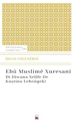 EBÛ MUSLIMÊ XURESANÎ