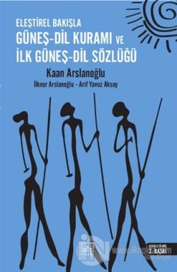 Eleştirel Bakışla Güneş - Dil Kuramı ve İlk Güneş - Dil Sözlüğü