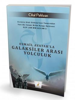 Esmail Avatar'la Galaksiler Arası Yolculuk