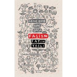 GENÇLERLE BAŞ BAŞA: FAŞİZM