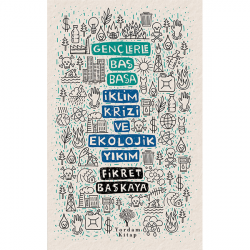 GENÇLERLE BAŞ BAŞA: İKLİM KRİZİ VE EKOLOJİK YIKIM (HASARLI)