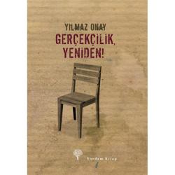 GERÇEKÇİLİK, YENİDEN!