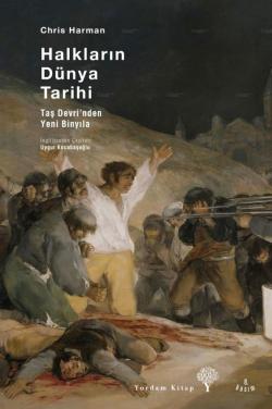 HALKLARIN DÜNYA TARİHİ Taş Devri'nden Yeni Binyıla (Karton Kapak)