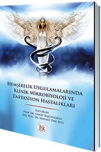Hemşirelik Uygulamalarında Klinik Mikrobiyoloji ve Enfeksiyon Hastalıkları - Ahmet Başustaoğlu, Ahmet Zeki Avcı