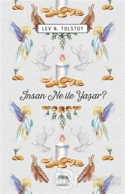 İnsan Ne ile Yaşar?
