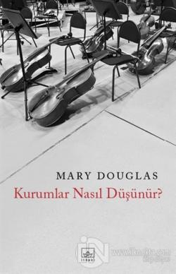 Kurumlar Nasıl Düşünür?