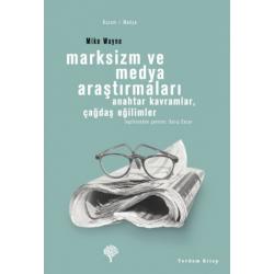 MARKSİZM VE MEDYA ARAŞTIRMALARI (HASARLI)