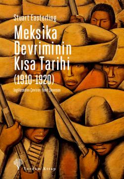 MEKSİKA DEVRİMİNİN KISA TARİHİ (HASARLI)