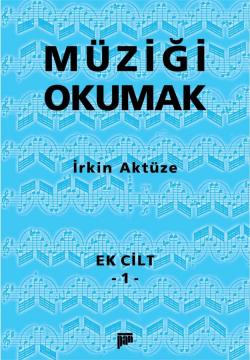 Müziği Okumak Ek Cilt 1