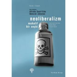 NEOLİBERALİZM Muhalif Bir Seçki (HASARLI)