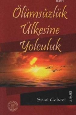 Ölümsüzlük Ülkesine Yolculuk- 4272