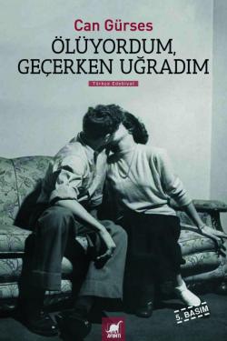 Ölüyordum Geçerken Uğradım
