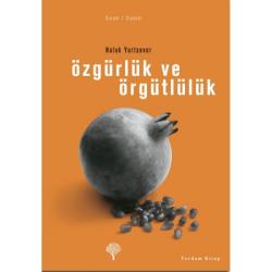ÖZGÜRLÜK VE ÖRGÜTLÜLÜK
