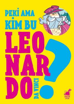 Peki Ama... Kim Bu Leonardo?