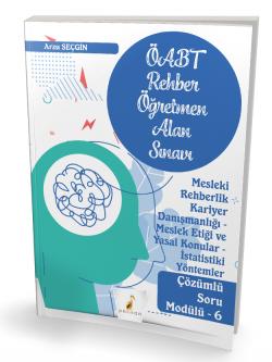 Pelikan Yayınları MEB-AGS ÖABT Rehber Öğretmenliği Alan Sınavı Mesleki Rehberlik Kariyer Danışmanlığı - Meslek Etiği ve Yasal Konular - İstatistiki Yöntemler - Çözümlü Soru Modülü - 6