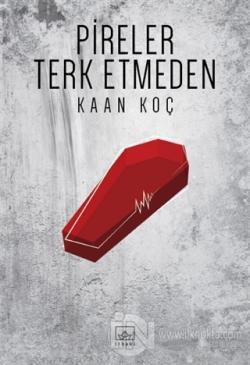 Pireler Terk Etmeden