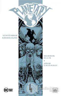 Planetary Cilt 4: Uzayzaman Arkeolojisi