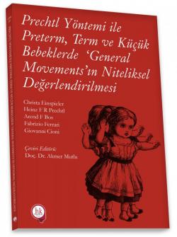 Prechtl Yöntemi ile Preterm Term ve Küçük Bebeklerde ‘General Movements' ın Niteliksel Değerlendirilmesi