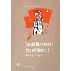 SOVYET DENEYİNDEN SİYASET DERSLERİ