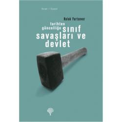 Tarihten Güncelliğe SINIF SAVAŞLARI VE DEVLET