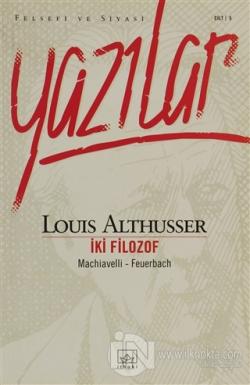 Yazılar İki Filozof - Machiavelli Feuerbach