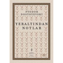 YERALTINDAN NOTLAR