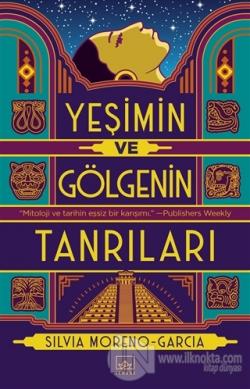 Yeşimin ve Gölgenin Tanrıları